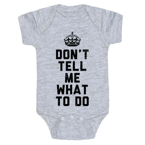 Don't Tell Me What To Do (Tank) Baby One-Piece