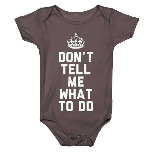 Don't Tell Me What To Do (Dark Tank) Baby One-Piece