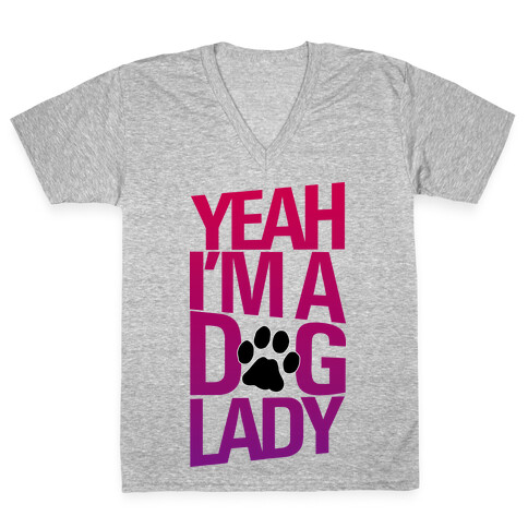 Yeah, I'm a Dog Lady V-Neck Tee Shirt