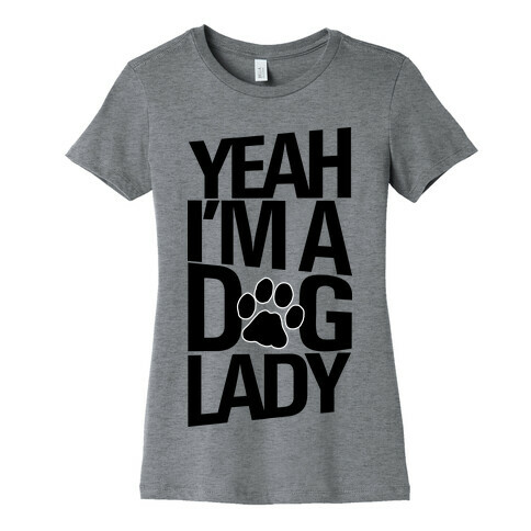 Yeah, I'm a Dog Lady (Neon) Womens T-Shirt