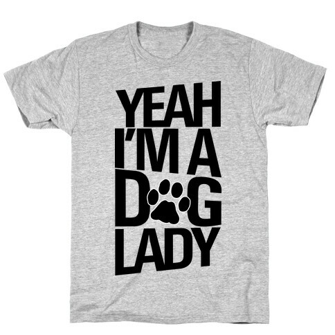 Yeah, I'm a Dog Lady (Neon) T-Shirt