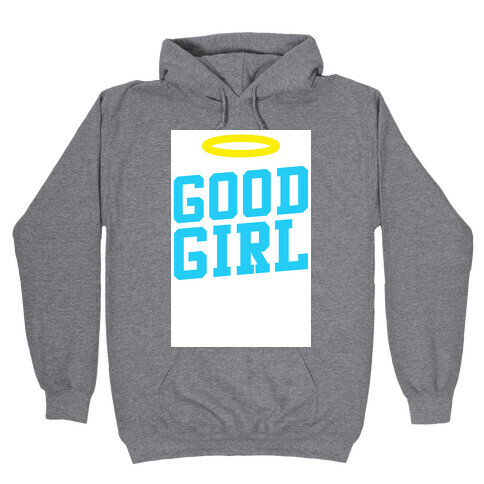 Good Girl Hooded Sweatshirt
