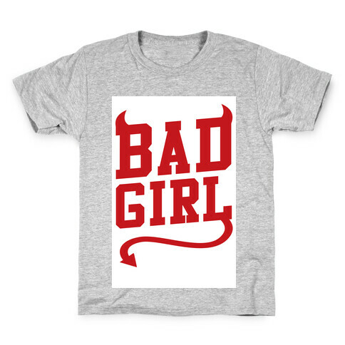 Bad Girl Kids T-Shirt