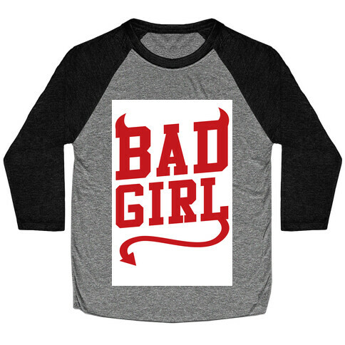 Bad Girl Baseball Tee