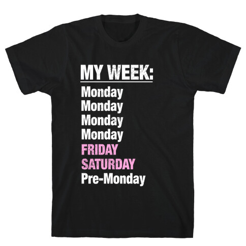 My Typical Week (tank) T-Shirt