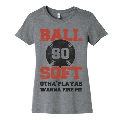 Ball So Soft Womens T-Shirt