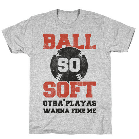 Ball So Soft T-Shirt