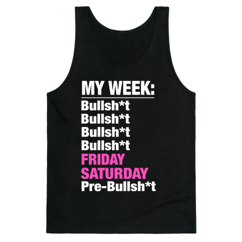 My Typical B.S. Week Tank Top