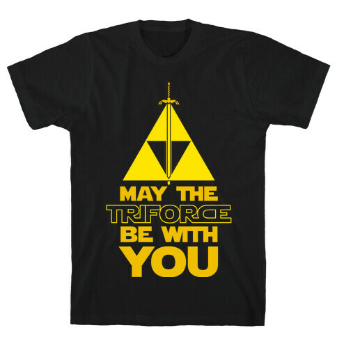 May The Triforce Be With You T-Shirt