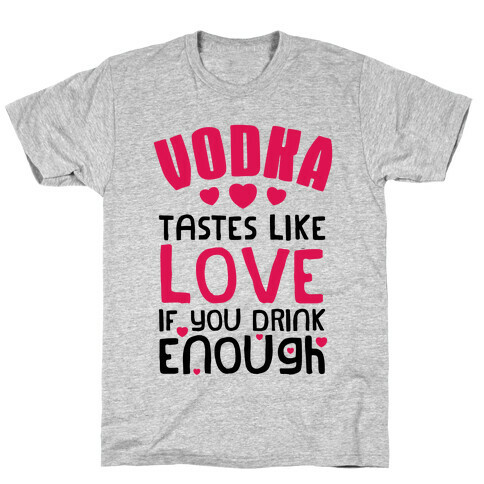 Vodka Tastes Like Love (Tank) T-Shirt