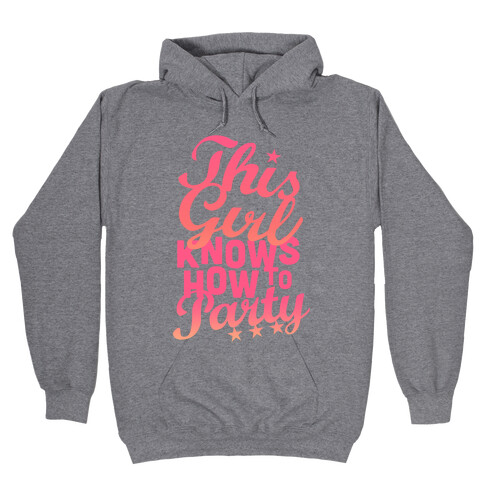 This Girl Knows How To Party (Tank) Hooded Sweatshirt