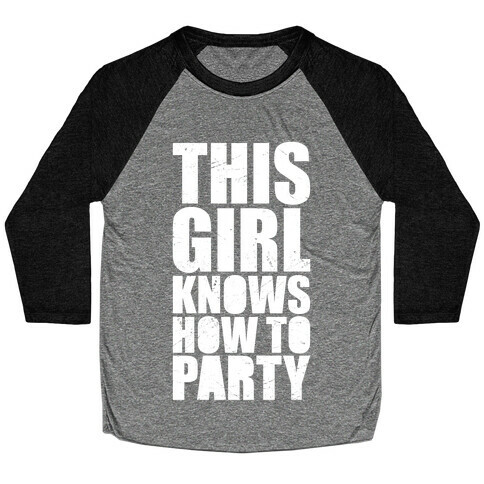 This Girl Knows How To Party (Dark Tank) Baseball Tee
