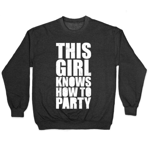 This Girl Knows How To Party (Dark Tank) Pullover