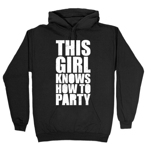 This Girl Knows How To Party (Dark Tank) Hooded Sweatshirt