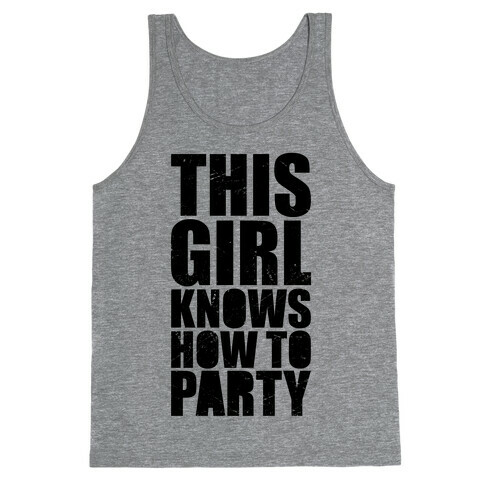 This Girl Knows How To Party (Athletic Tank) Tank Top