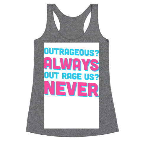 Out Rage Us? Never Racerback Tank Top