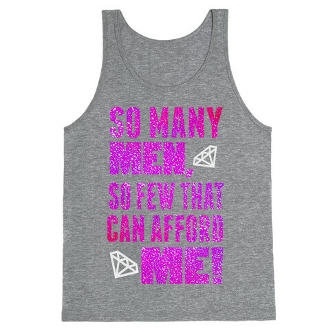 So Few Can Afford Me! (Juniors) Tank Top