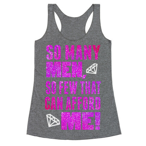 So Few Can Afford Me! (Juniors) Racerback Tank Top