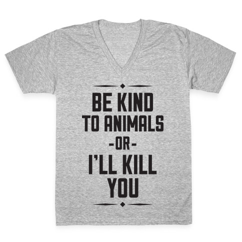 Be Kind to Animals V-Neck Tee Shirt