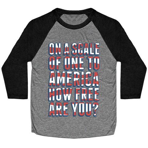 On a Scale of One to America Baseball Tee
