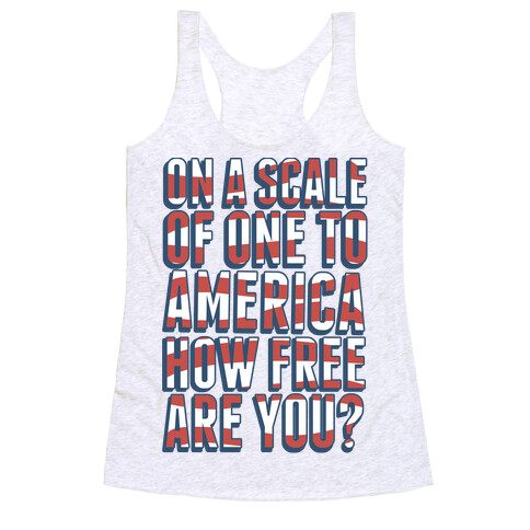 On a Scale of One to America Racerback Tank Top