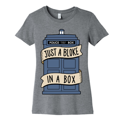 Just a Bloke In a Box Womens T-Shirt