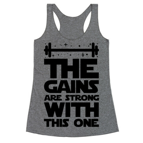 The Gains are Strong With This One Racerback Tank Top