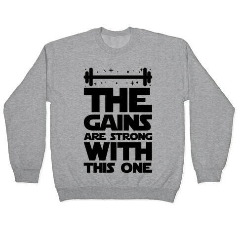 The Gains are Strong With This One Pullover