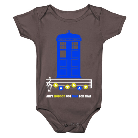 Ain't Nobody Got Time For That Tardis Baby One-Piece