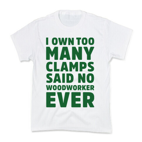 No Woodworker Ever Kids T-Shirt