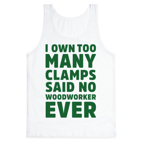 No Woodworker Ever Tank Top