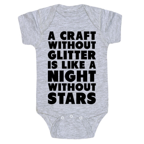 A Craft Without Glitter is Like a Night Without Stars Baby One-Piece