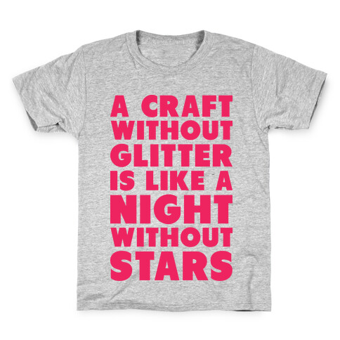 A Craft Without Glitter is Like a Night Without Stars Kids T-Shirt