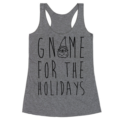 Gnome For The Holidays Racerback Tank Top