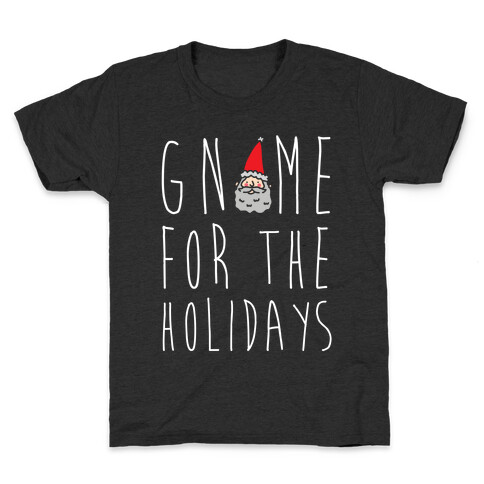 Gnome For The Holidays Kids T-Shirt