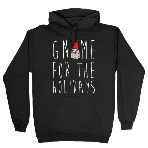 Gnome For The Holidays Hooded Sweatshirt