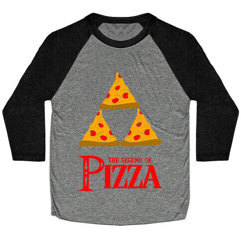 Legend Of Pizza Baseball Tee