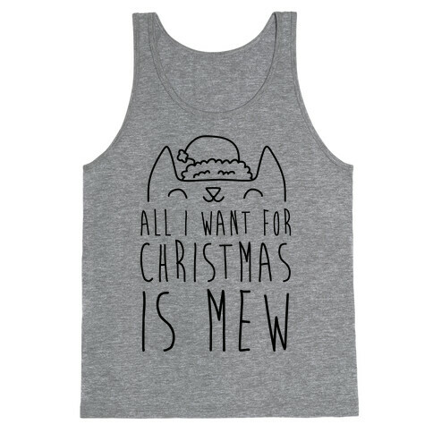 All I Want For Christmas Is Mew Tank Top