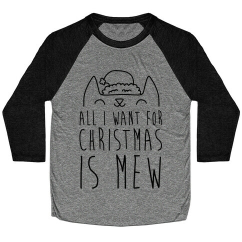 All I Want For Christmas Is Mew Baseball Tee