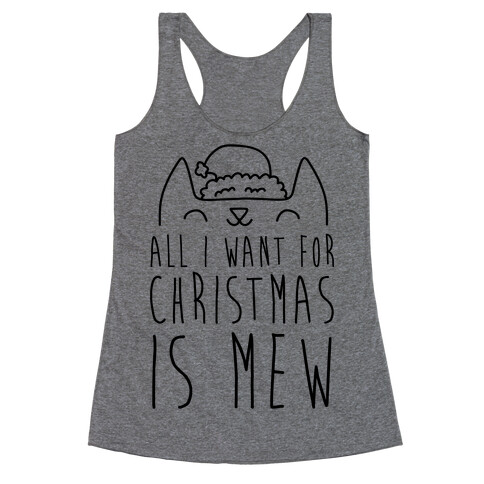 All I Want For Christmas Is Mew Racerback Tank Top