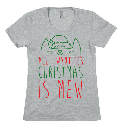 All I Want For Christmas Is Mew Womens T-Shirt