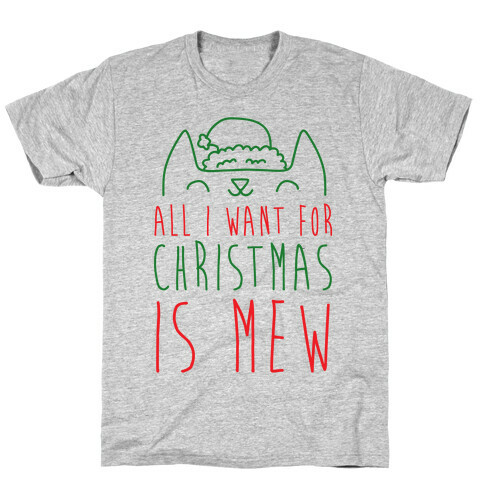 All I Want For Christmas Is Mew T-Shirt