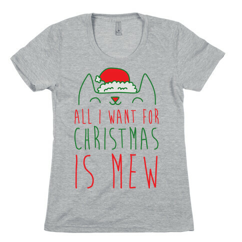 All I Want For Christmas Is Mew Womens T-Shirt