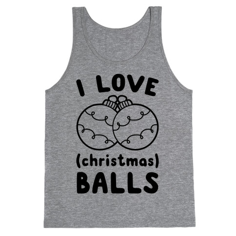 I Love (Christmas) Balls Tank Top