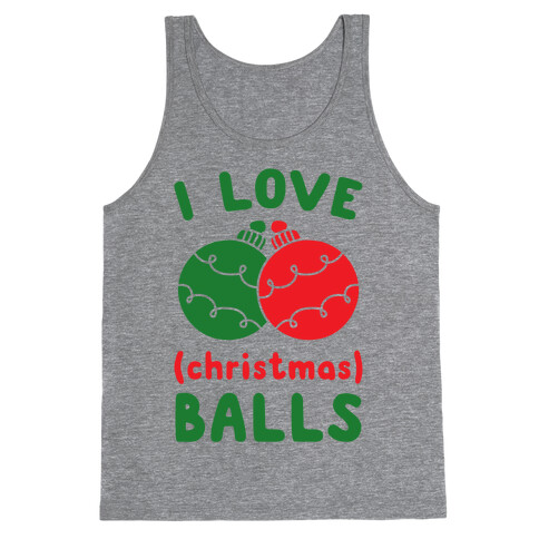 I Love (Christmas) Balls Tank Top