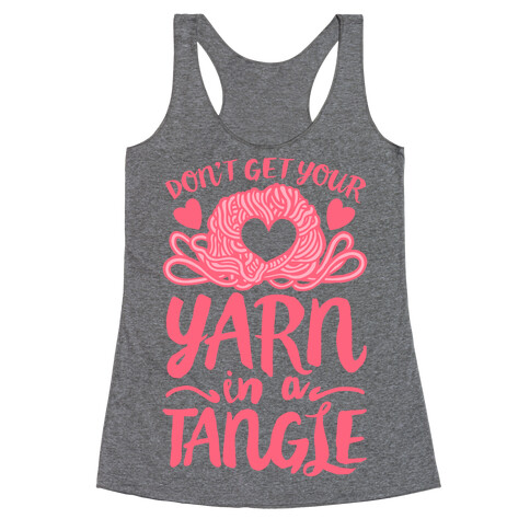 Don't Get Your Yarn in a Tangle Racerback Tank Top