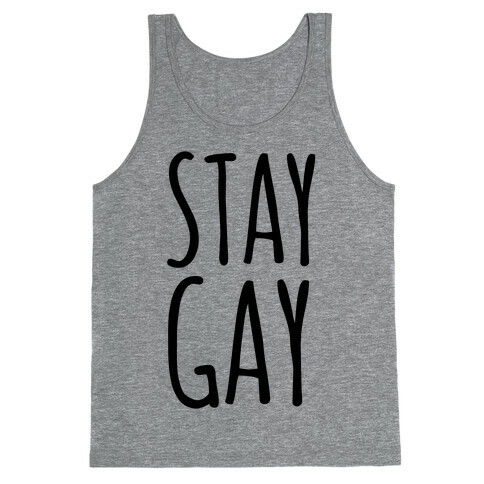Stay Gay Tank Top