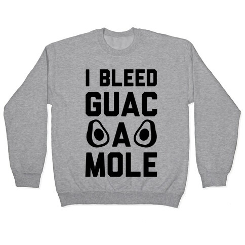 I Bleed Guacamole Pullover