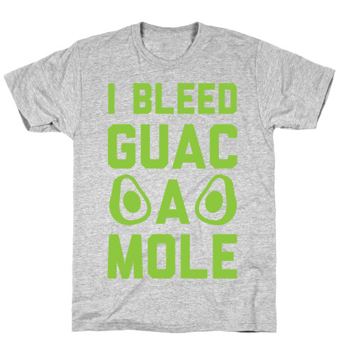 I Bleed Guacamole T-Shirt