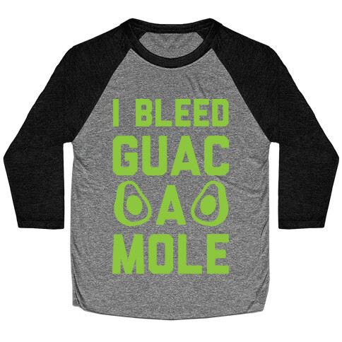 I Bleed Guacamole Baseball Tee